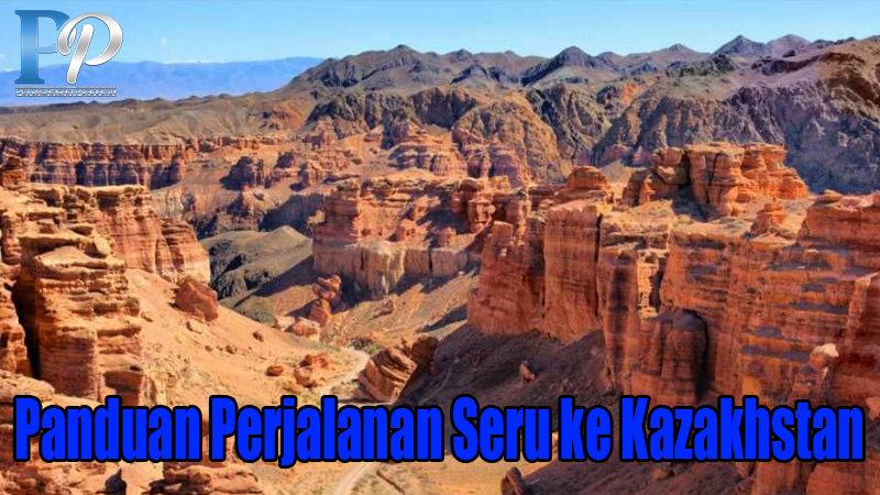 Panduan Perjalanan Seru ke Kazakhstan