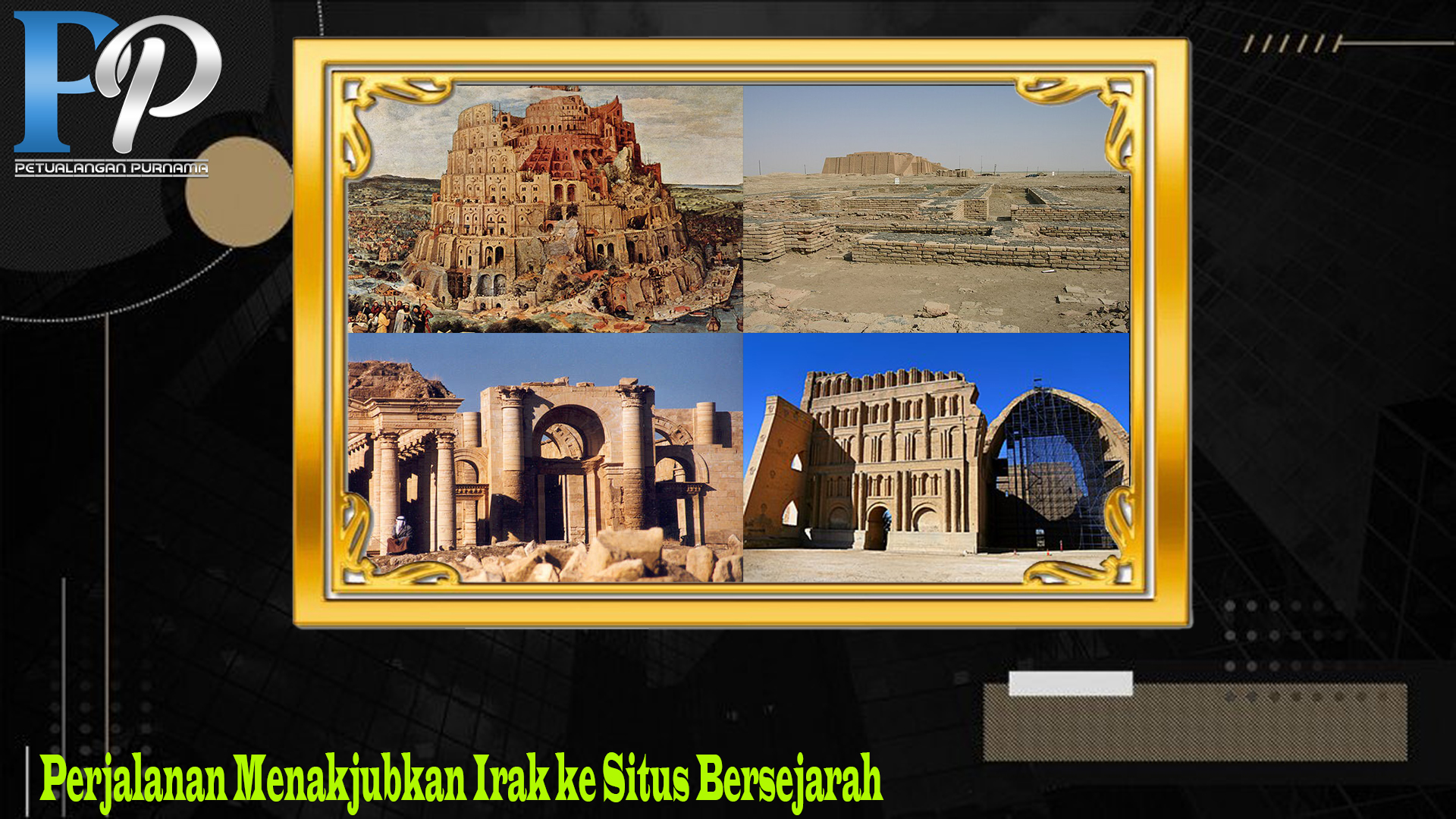 Perjalanan Menakjubkan Irak ke Situs Bersejarah