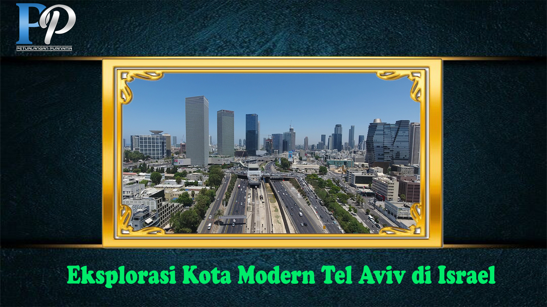 Eksplorasi Kota Modern Tel Aviv di Israel